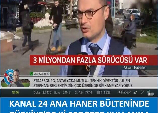 Kanal24 Ana Haber Bülteninde Türkiye’de ki Scooter Kullanım Alışkanlığını Konuştuk