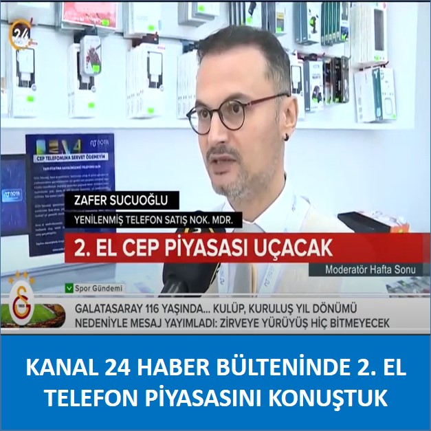 Kanal 24 Haber Bülteninde 2. El Telefon Piyasasını Konuştuk